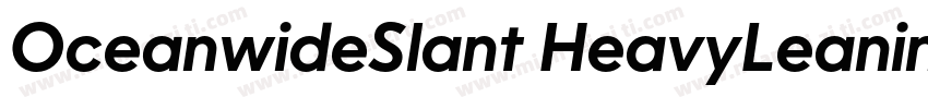 OceanwideSlant HeavyLeaning字体转换